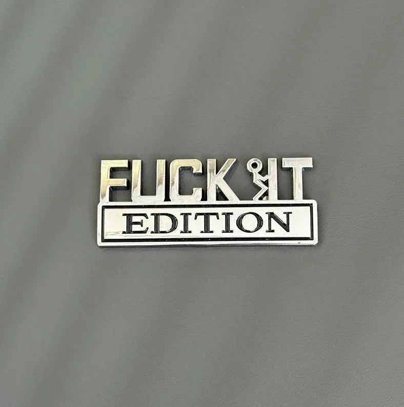 🚗🔥FUCK IT Edition Emblem | Car Decal Accessory